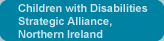 Children with Disabilities Strategic Alliance, Northern Ireland