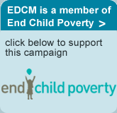 EDCM is a member of End Child Poverty - help us support this campaign